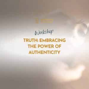 Ticket: Truth: Embracing the Power of Authenticity  -